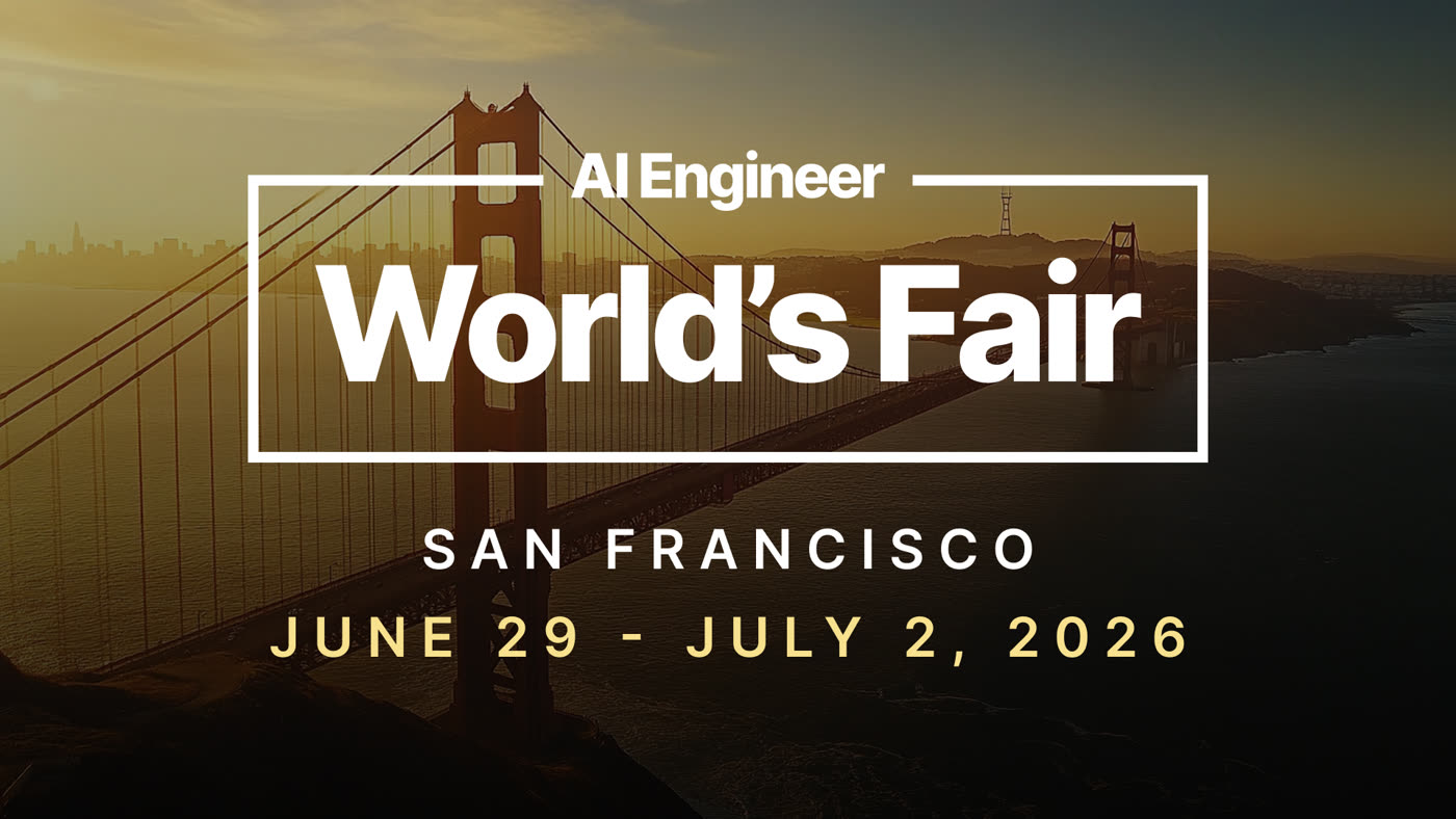 AI Engineer Worlds Fair Moscone Center San Francisco